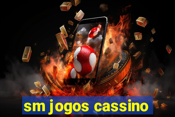 sm jogos cassino